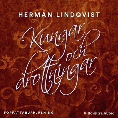 Cover for Herman Lindqvist · Kungar och drottningar (Audiobook (MP3)) (2014)