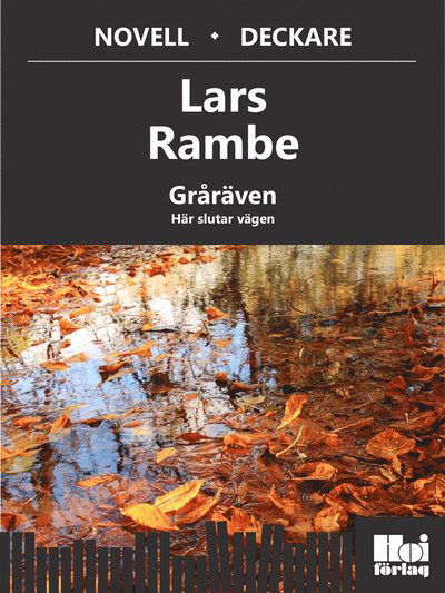 Cover for Lars Rambe · Gråräven. Här slutar vägen (ePUB) (2014)