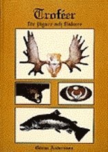 Cover for Göran Andersson · Troféer för jägare och fiskare (Hardcover Book) (1995)