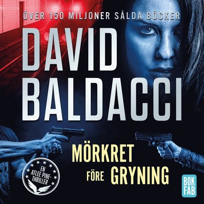 Atlee Pine: Mörkret före gryning - David Baldacci - Audiobook - Bokfabriken - 9789178355426 - 15 stycznia 2021