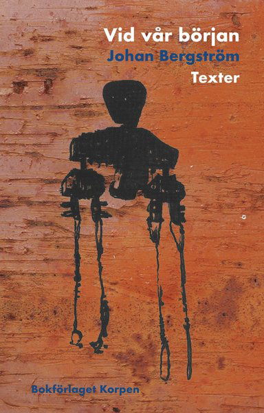 Cover for Johan Bergström · Vid vår början : Texter (Paperback Book) (2019)