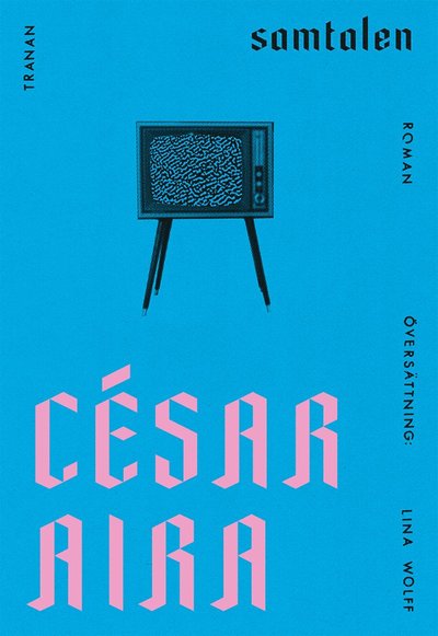 Cover for César Aira · Samtalen (Paperback Book) (2021)