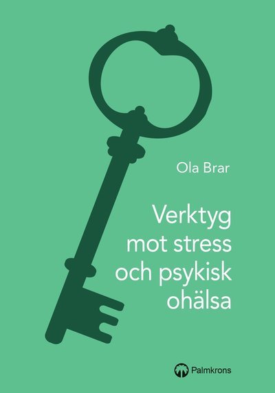 Cover for Ola Brar · Verktyg mot stress och psykisk ohälsa (Buch) (2018)