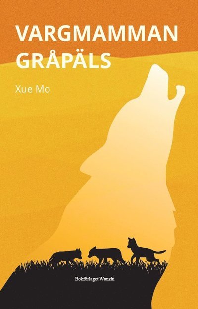 Cover for Mo Xue · Vargmamman Gråpäls (Book) (2023)