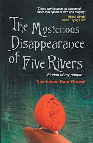 Cover for Navrisham Kaur Grewal · The mysterious disappearance of five rivers (Book) [1st edition. edition] (2016)