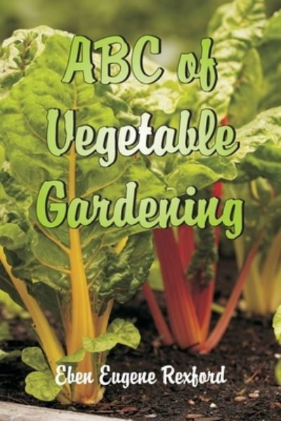 Cover for Eben Eugene Rexford · ABC of Vegetable Gardening (Paperback Bog) (2021)
