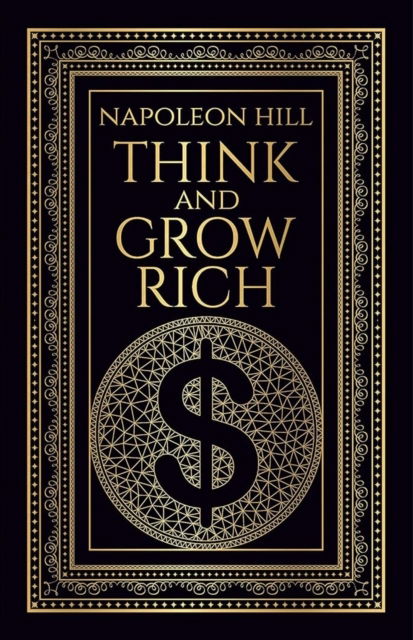 Cover for Napoleon Hill · Think and Grow Rich: Deluxe Edition (Hardcover bog) (2025)