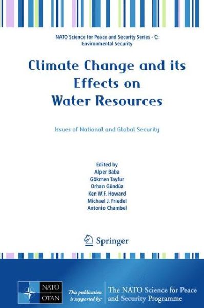 Cover for Alper Baba · Climate Change and its Effects on Water Resources: Issues of National and Global Security - NATO Science for Peace and Security Series C: Environmental Security (Gebundenes Buch) (2011)