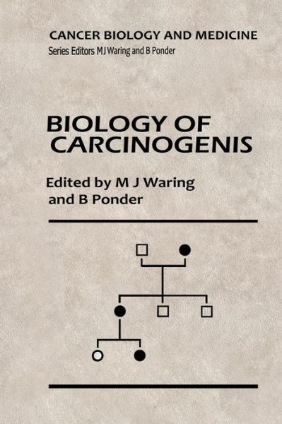 Cover for M J Waring · Biology of Carcinogenesis - Cancer Biology and Medicine (Pocketbok) [Softcover reprint of the original 1st ed. 1987 edition] (2011)