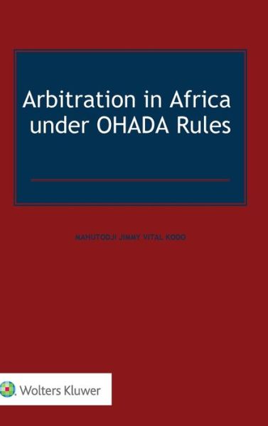 Cover for Mahutodji Jimmy Vital Kodo · Arbitration in Africa under OHADA Rules (Hardcover Book) (2020)