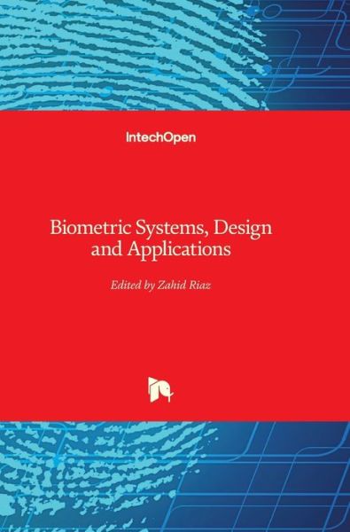 Cover for Zahid Riaz · Biometric Systems: Design and Applications (Hardcover Book) (2011)