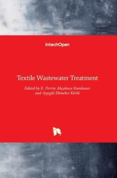 Cover for Emriye Akcakoca Kumbasar · Textile Wastewater Treatment (Innbunden bok) (2016)