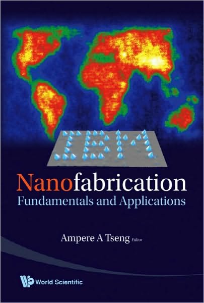 Cover for Tseng, Ampere A (Arizona State Univ, Usa) · Nanofabrication: Fundamentals And Applications (Pocketbok) (2008)