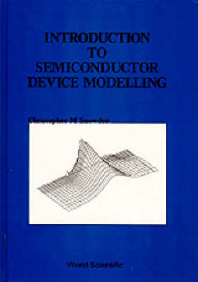 Introduction To Semiconductor Device Modelling - Snowden, Christopher M (Univ Of Surrey, Uk) - Livros - EPB Publishers Pte Ltd - 9789971501426 - 1987