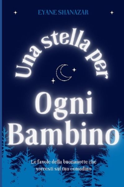 Cover for Eyane Shanazar · Una storia per ogni bambino (Paperback Book) (2022)