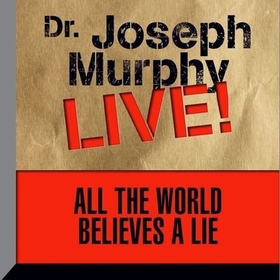 Cover for Joseph Murphy · All the World Believes a Lie (CD) (2016)