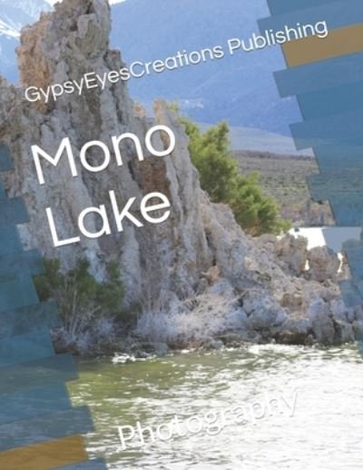 Cover for Gypsyeyescreations Publishing · Mono Lake: Photography (Paperback Book) (2021)