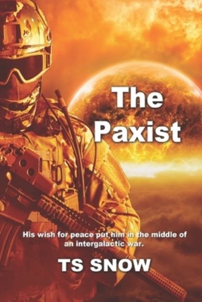 Cover for Ts Snow · The Paxist: Prequel to the Star Smuggler series (Paperback Book) (2021)