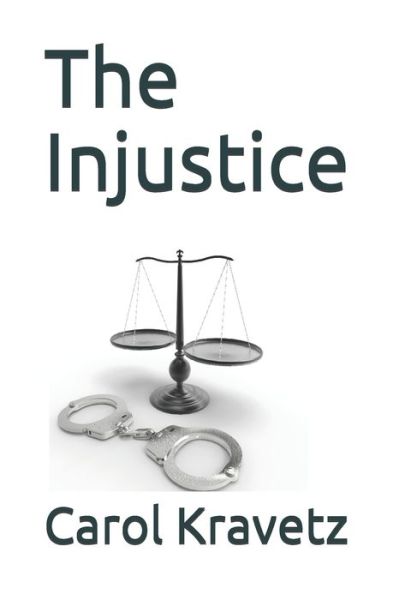 Cover for Carol Anne Kravetz · The Injustice (Paperback Book) (2021)