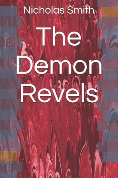 Cover for Nicholas Smith · The Demon Revels (Paperback Book) (2021)