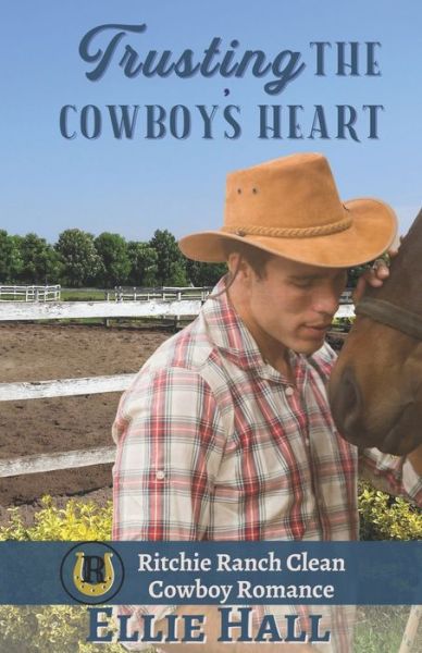 Cover for Ellie Hall · Trusting the Cowboy's Heart (Paperback Book) (2020)