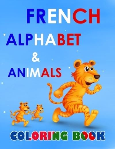 Cover for Anas Arts · French alphabet and animals coloring book (Paperback Book) (2021)