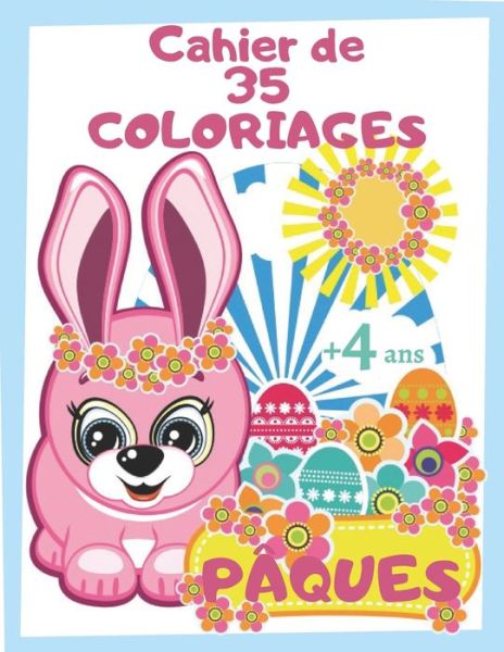 Cover for Chocolat Editions · Cahier de 35 Coloriages de Paques - +4 ans (Paperback Book) (2020)