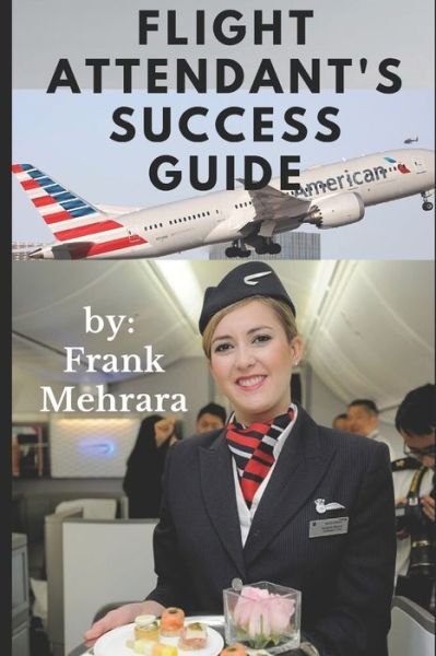 Cover for Ali (frank) Mehrara · Flight Attendant's Success Guide (Pocketbok) (2020)