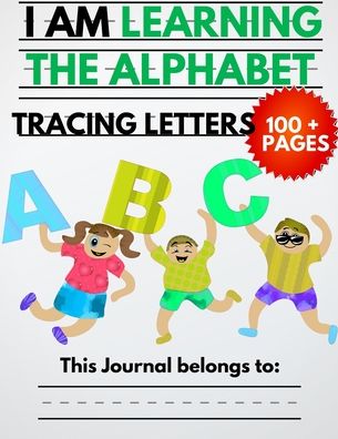 Cover for My Kid's Education · I Am Learning The Alphabet And Tracing Letters (Paperback Book) (2020)