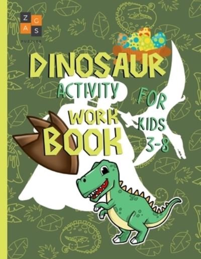 Cover for Zags Puzzles · Dinosaur activity workbook for kids 3-8 (Paperback Book) (2020)