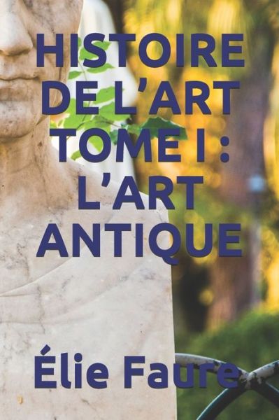 Cover for Elie Faure · Histoire de l'Art Tome I (Paperback Book) (2020)