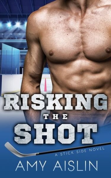 Cover for Amy Aislin · Risking the Shot (Taschenbuch) (2020)