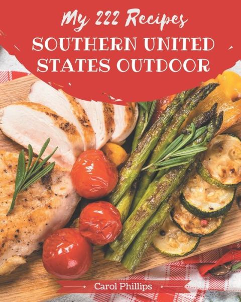 Cover for Carol Phillips · My 222 Southern United States Outdoor Recipes (Paperback Book) (2020)