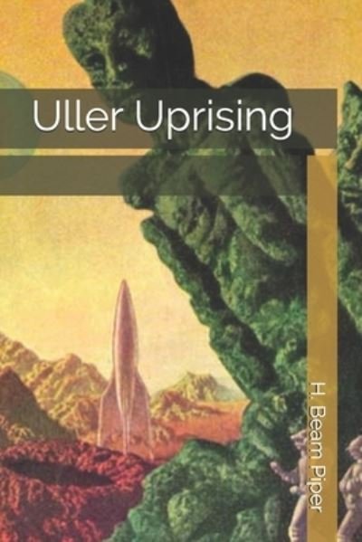 Cover for H Beam Piper · Uller Uprising (Paperback Book) (2020)