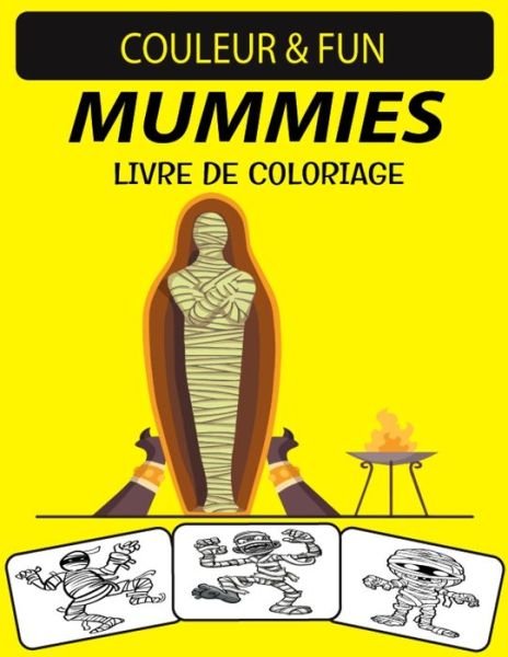 Cover for Black Rose Press House · Mummies Livre de Coloriage (Taschenbuch) (2020)