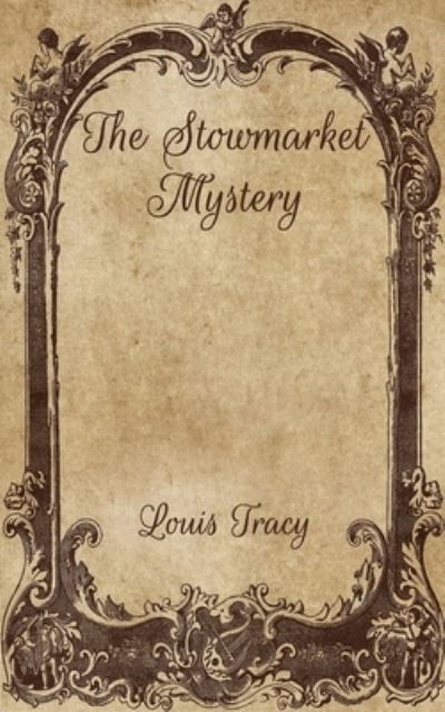 Cover for Louis Tracy · The Stowmarket Mystery (Paperback Book) (2021)
