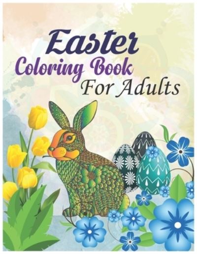 Cover for Garfield Smith Publishing House · Easter Coloring Book For Adults (Paperback Book) (2021)