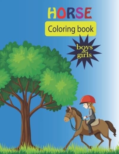 Cover for Smb Publication · Horse Coloring Book for Boys and Girls: Best gift for horse lover kids boys girls with Horses life nature forest fun activity best coloring book 33 design gift preschool boys girls kids perfect gift 8.5x11 inch (Taschenbuch) (2021)