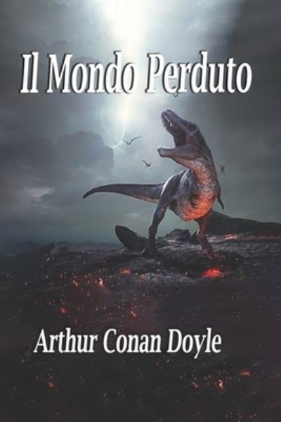 Cover for Sir Arthur Conan Doyle · Il Mondo Perduto (Taschenbuch) (2021)
