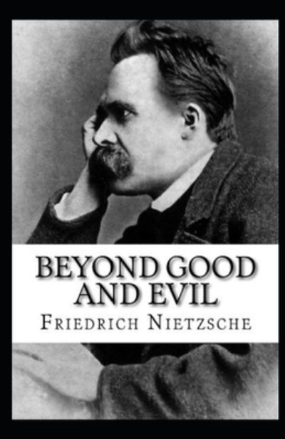 Cover for Friedrich Wilhelm Nietzsche · Beyond Good and Evil Annotated (Paperback Book) (2021)