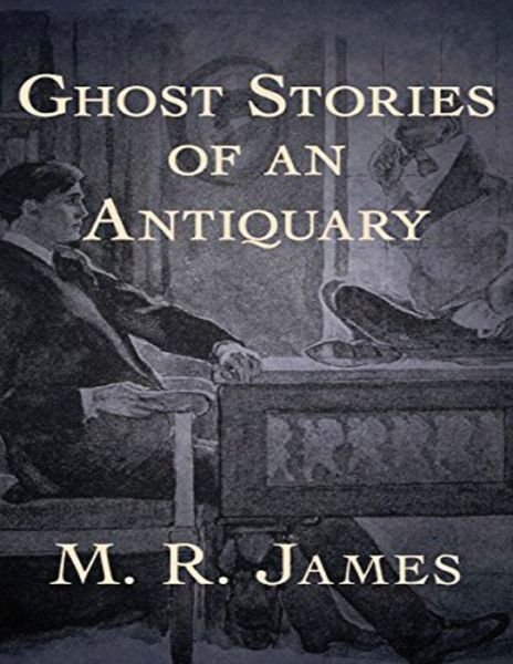 Cover for Montague Rhodes James · Ghost Stories of an Antiquary (Annotated) (Paperback Bog) (2021)