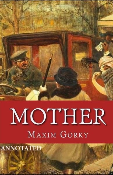 Cover for Maxim Gorky · Mother Annotated (Pocketbok) (2021)