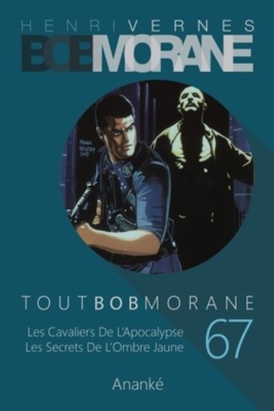 Cover for Henri Vernes · Tout Bob Morane/67 - Tout Bob Morane (Paperback Bog) (2022)