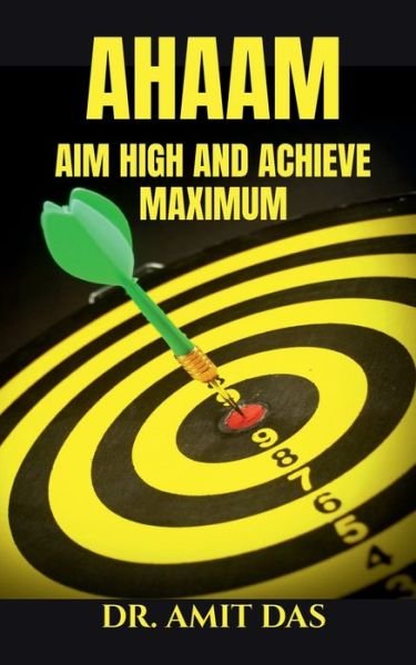 Cover for Amit · Aim High and Achieve Maximum (Paperback Book) (2022)