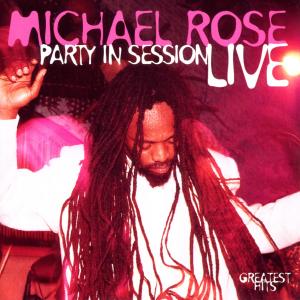 Cover for Rose Michael · PARTY IN SESSION: LIVE  by ROSE MICHAEL (CD) [Live edition] (1998)