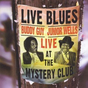 Live At The Mystic - Buddy Guy & Junior Wells - Muzyka - QUICKSILVER - 0015668500427 - 30 czerwca 1990