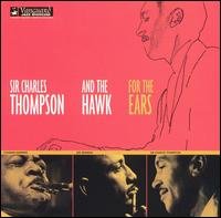 Cover for Sir Charles Thompson &amp; Coleman Hawkins · For the Ear (CD) (1999)
