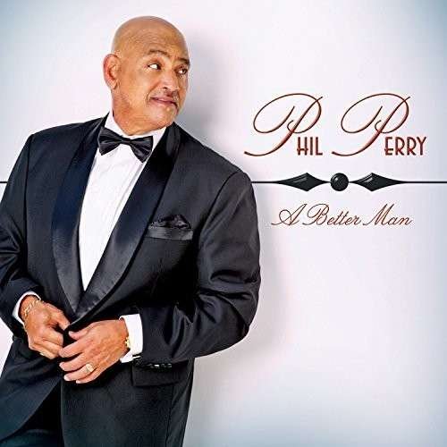 Cover for Phil Perry · Better Man (CD) (2015)