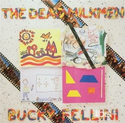 Cover for Dead Milkmen · Bucky Fellini (CD) (1993)
