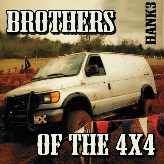 Brothers of the 4x4 - Hank 3 - Music - COUNTRY - 0020286214427 - October 7, 2013